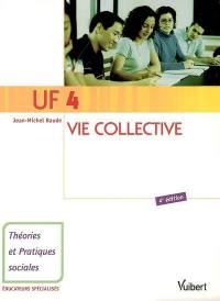 UF 4, vie collective