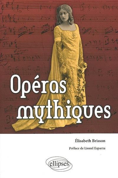 Opéras mythiques