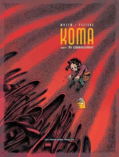 Koma. Vol. 6. Au commencement