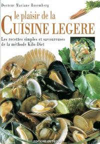 Le plaisir de la cuisine légère : les recettes simples et savoureuses de la méthode kilo-diet