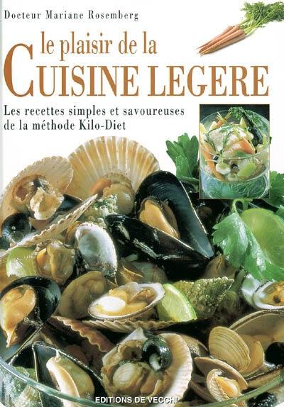 Le plaisir de la cuisine légère : les recettes simples et savoureuses de la méthode kilo-diet