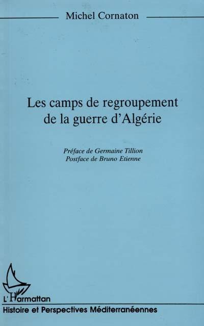 Les camps de regroupement de la guerre d'Algérie