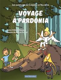 Les aventures de Clémence et Valentin. Voyage à Pardonia