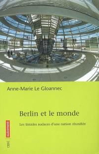 Berlin et le monde : les timides audaces d'une nation réunifiée