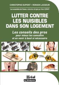 Lutter contre les nuisibles dans son logement : les conseils des pros pour mieux les connaître, et en venir à bout si nécessaire