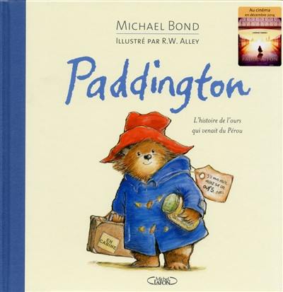 Paddington : l'histoire de l'ours qui venait du Pérou