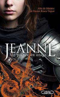 Jeanne. Un prince en otage