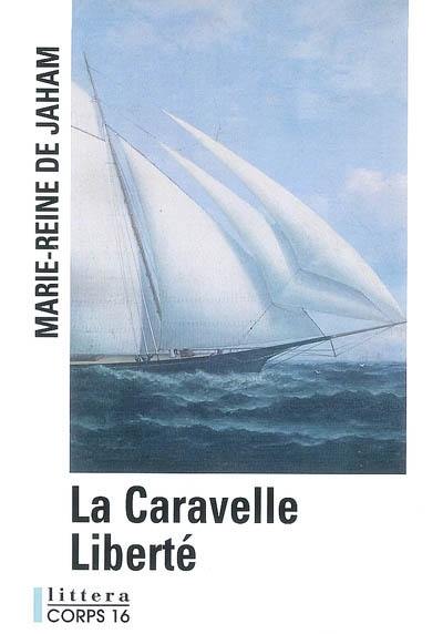 La caravelle Liberté