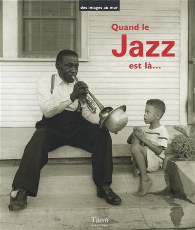 Quand le jazz est là...