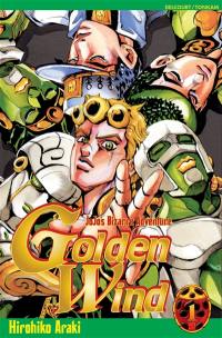 Golden wind : Jojo's bizarre adventure. Vol. 1. Gold experience