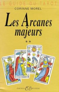 Le Guide du tarot. Vol. 2. Les Arcanes majeurs