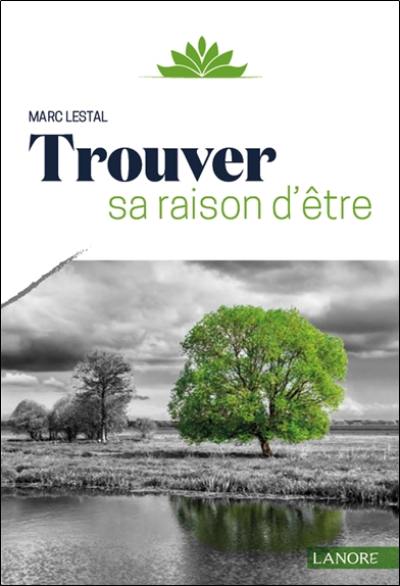 Trouver sa raison d'être