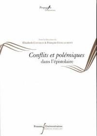 Epistulae antiquae. Vol. 8. Conflits et polémiques dans l'épistolaire