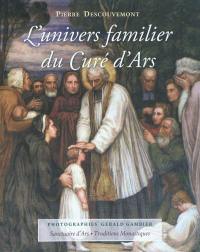 L'univers familier du curé d'Ars