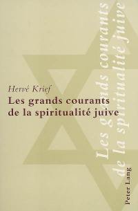 Les grands courants de la spiritualité juive