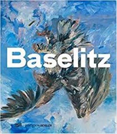 Baselitz (Ausstellung Fondation Beyeler)