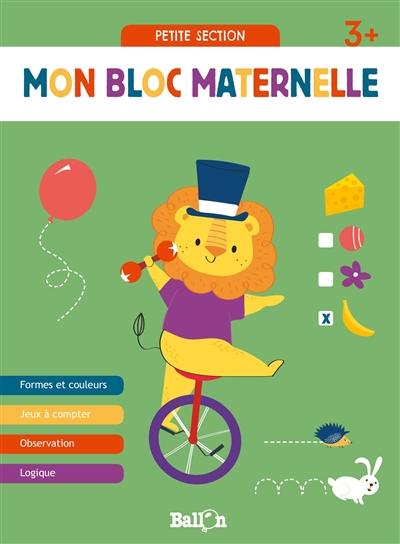 Mon bloc maternelle 3+ : petite section