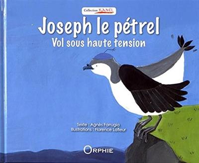 Joseph le pétrel : vol sous haute tension