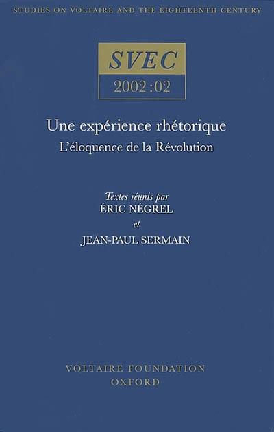 Une expérience rhétorique : l'éloquence de la Révolution