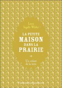 La petite maison dans la prairie. Vol. 4. Un enfant de la terre