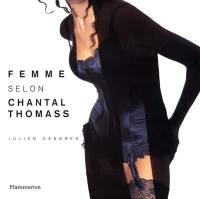 La femme selon Chantal Thomass