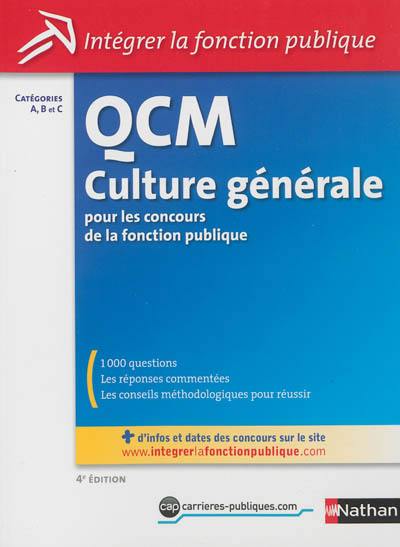 QCM culture générale : pour les concours de la fonction publique : catégories A, B et C