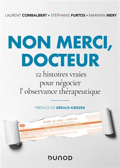 Non merci, docteur : 12 histoires vraies pour négocier l'observance thérapeutique