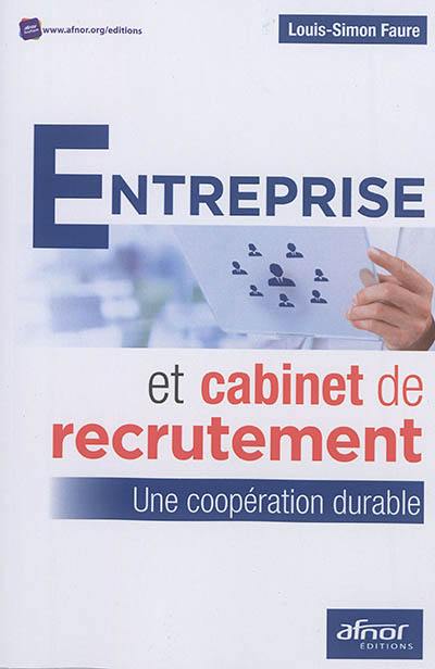 Entreprise et cabinet de recrutement : une coopération durable