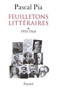 Feuilletons littéraires. Vol. 1. 1955-1965