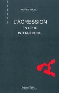 L'agression en droit international