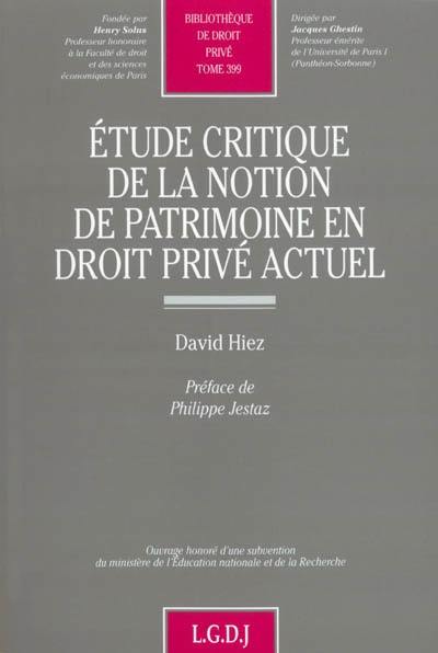 Etude critique de la notion de patrimoine en droit privé actuel