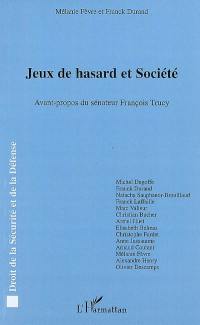 Jeux de hasard et société : actes du colloque pluridisciplinaire organisé à l'Université de Reims-Champagne-Ardenne