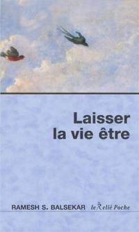 Laisser la vie être