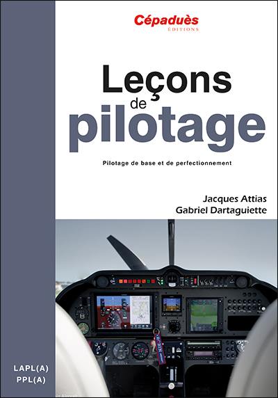 Leçons de pilotage : pilotage de base et de perfectionnement LAPL(A)-PPL(A)