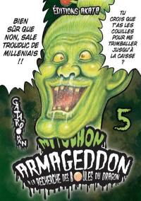 Mitochon Armageddon : à la recherche des boules du dragon. Vol. 5