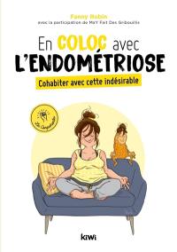 En coloc avec l'endométriose : cohabiter avec cette indésirable