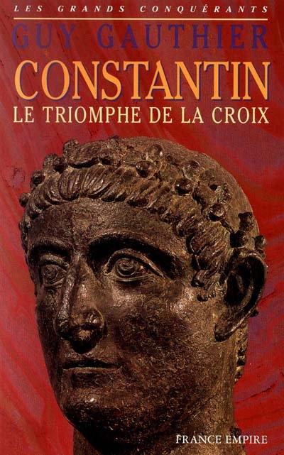 Constantin : le triomphe de la croix