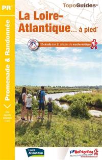 La Loire-Atlantique... à pied : 32 circuits dont 21 adaptés à la marche nordique