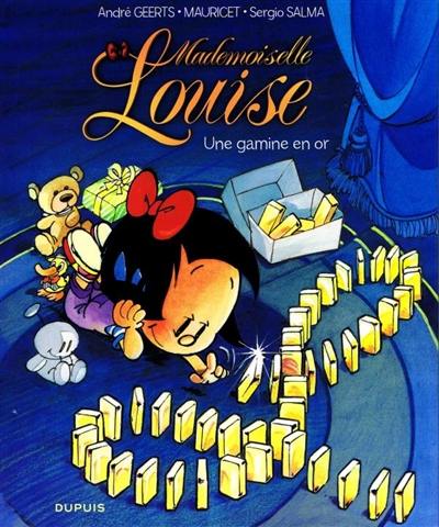 Mademoiselle Louise. Vol. 3. Une gamine en or