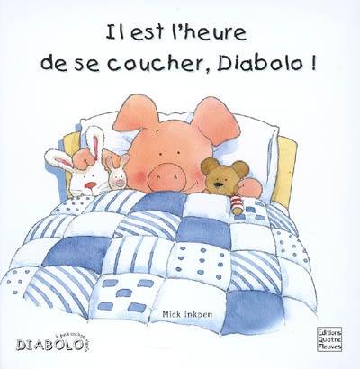 Il est l'heure de se coucher, Diabolo !