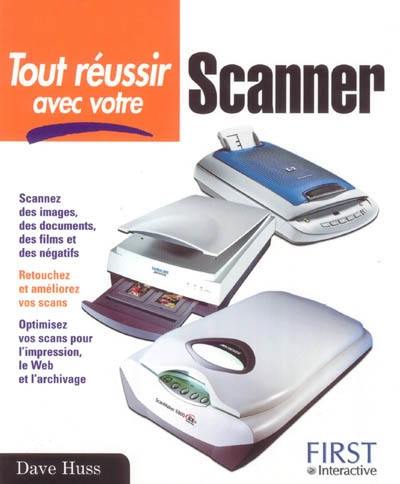 Tout réussir avec votre scanner