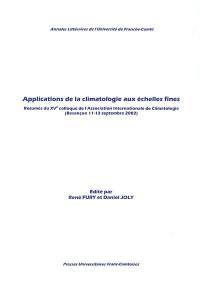 Applications de la climatologie aux échelles fines : résumés du XVe Colloque de l'Association internationale de climatologie, Besançon, 11-13 septembre 2002