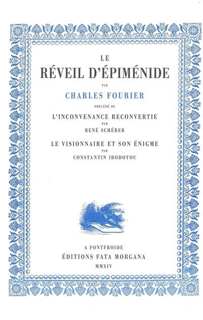 Le réveil d'Epiménide. L'inconvenance reconvertie. Le visionnaire et son énigme