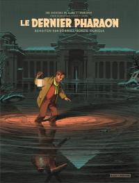 Une aventure de Blake et Mortimer : d'après les personnages d'Edgar P. Jacobs. Le dernier pharaon