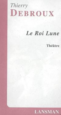 Le roi lune