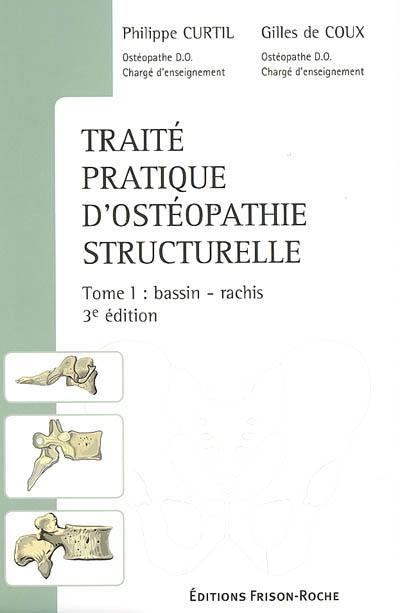 Traité pratique d'ostéopathie structurelle. Vol. 1. Bassin, rachis