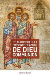 Présence et action de Dieu communion : au coeur du Concile Vatican II