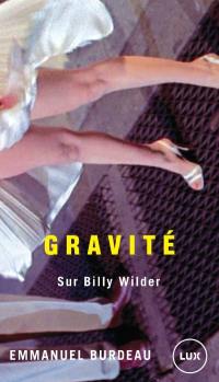 Gravité : sur Billy Wilder