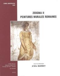 Zeugma. Vol. 2. Peintures murales romaines