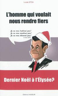 L'homme qui voulait nous rendre fiers : dernier Noël à l'Elysée ?